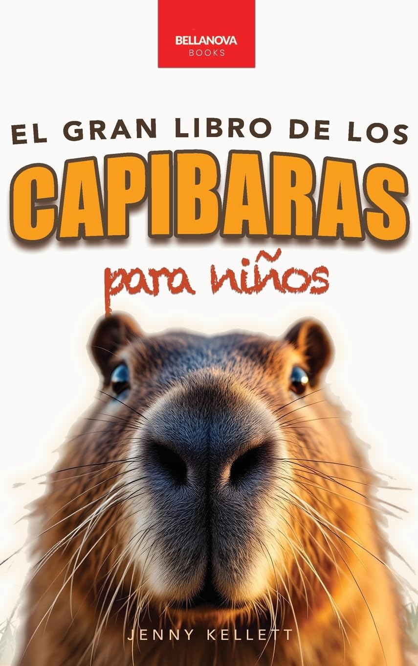 Capibaras El Gran Libro de los Capibaras para Niños Non-fiction