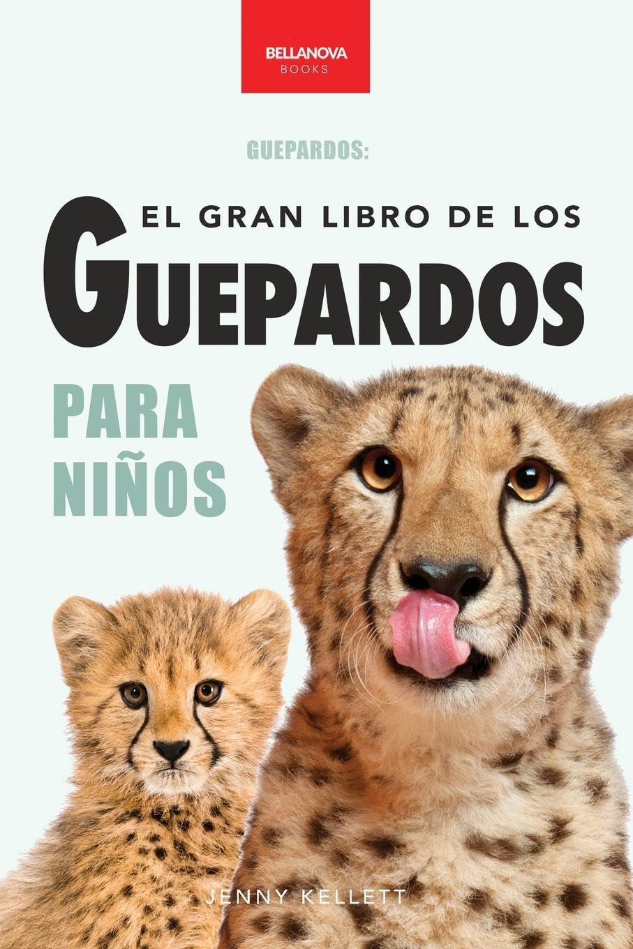 Guepardos El Gran Libro de los Guepardos para Niños Non-fiction