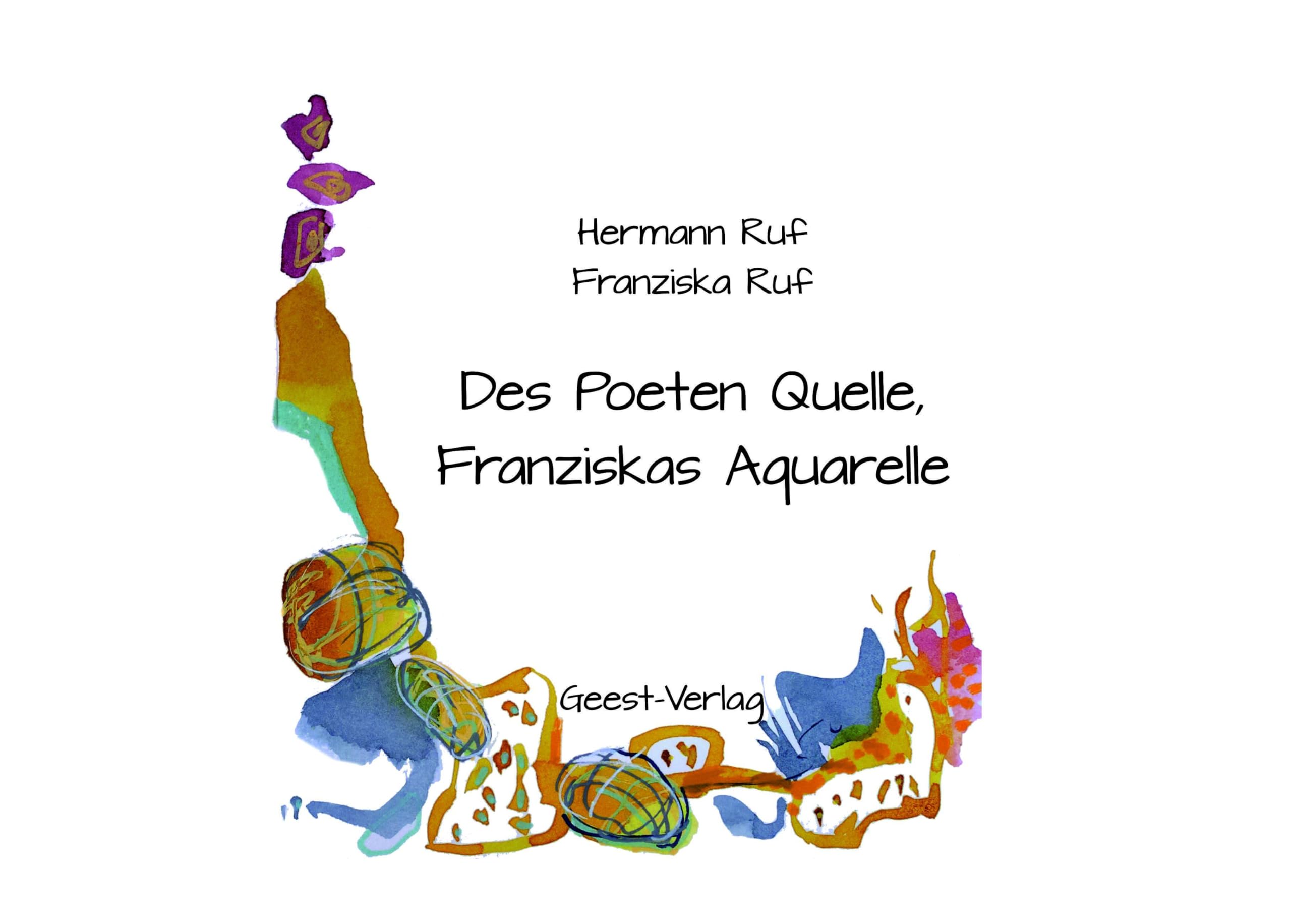 Des Poeten Quelle, Franziskas Aquarelle Poetry
