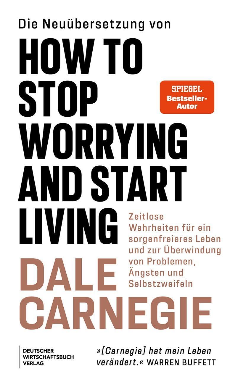 Die Neuübersetzung von How to Stop Worrying and Start Living Lifestyle