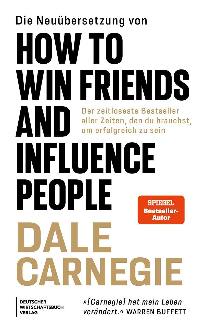 Die Neuübersetzung von How to Win Friends and Influence People Business, Finance & Career