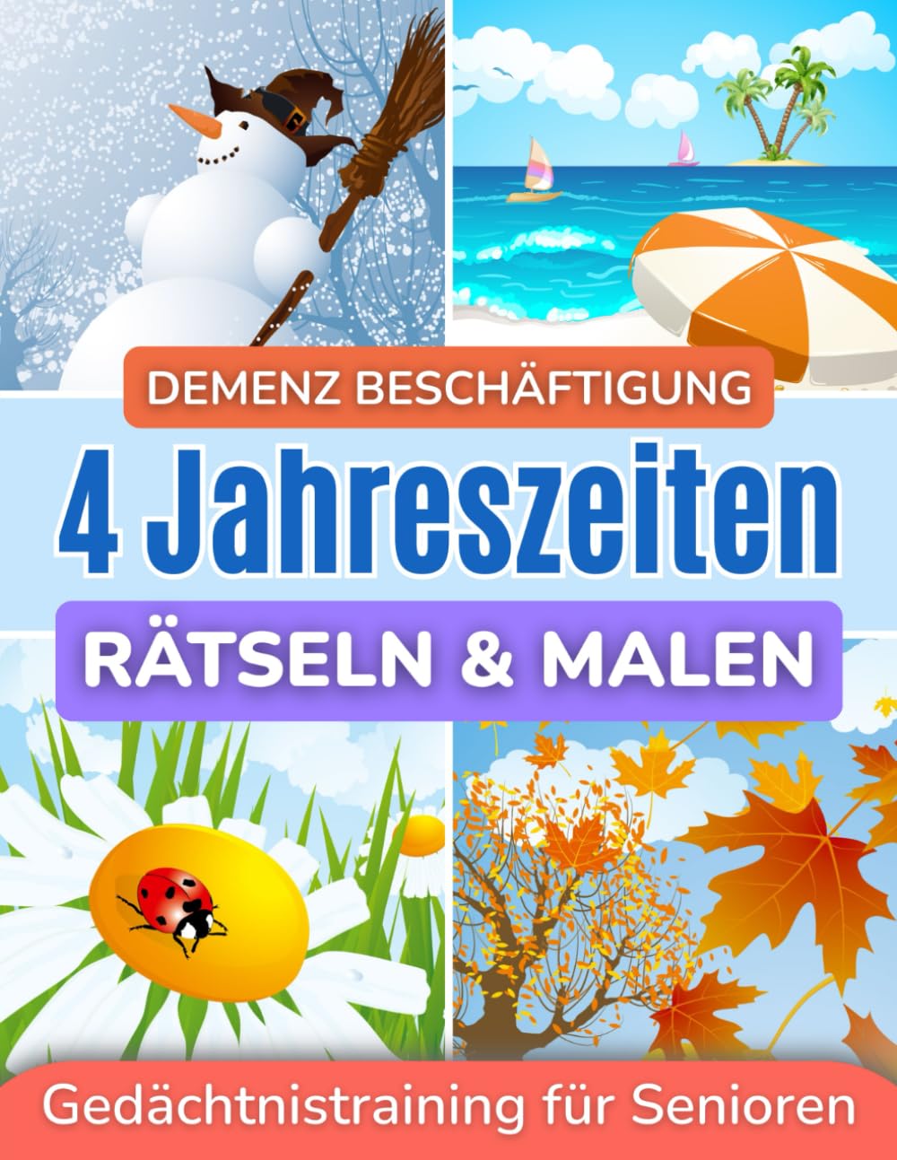 Demenz Beschäftigung: Rätseln und Malen für Senioren in großer Schrift - 4 Jahreszeiten Medicine