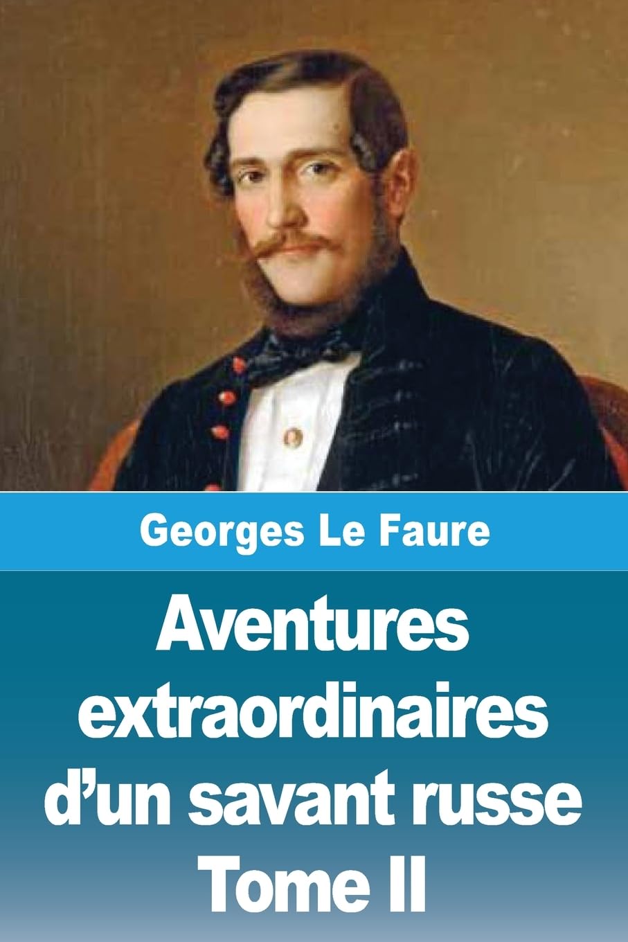 Aventures extraordinaires d'un savant russe: Tome II - Le Soleil et les petites planètes Action & Adventure