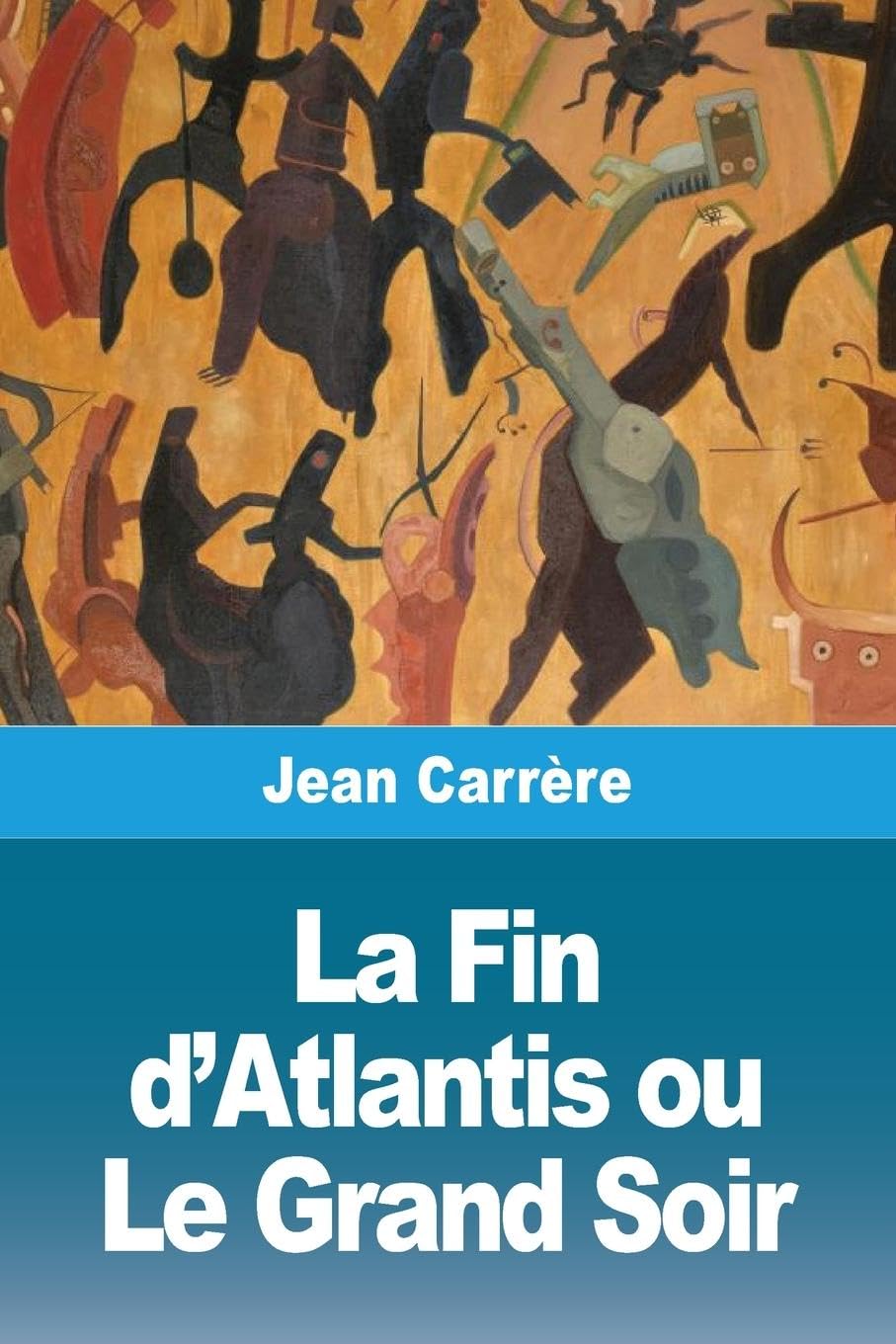 La Fin d'Atlantis ou Le Grand Soir Contemporary literature