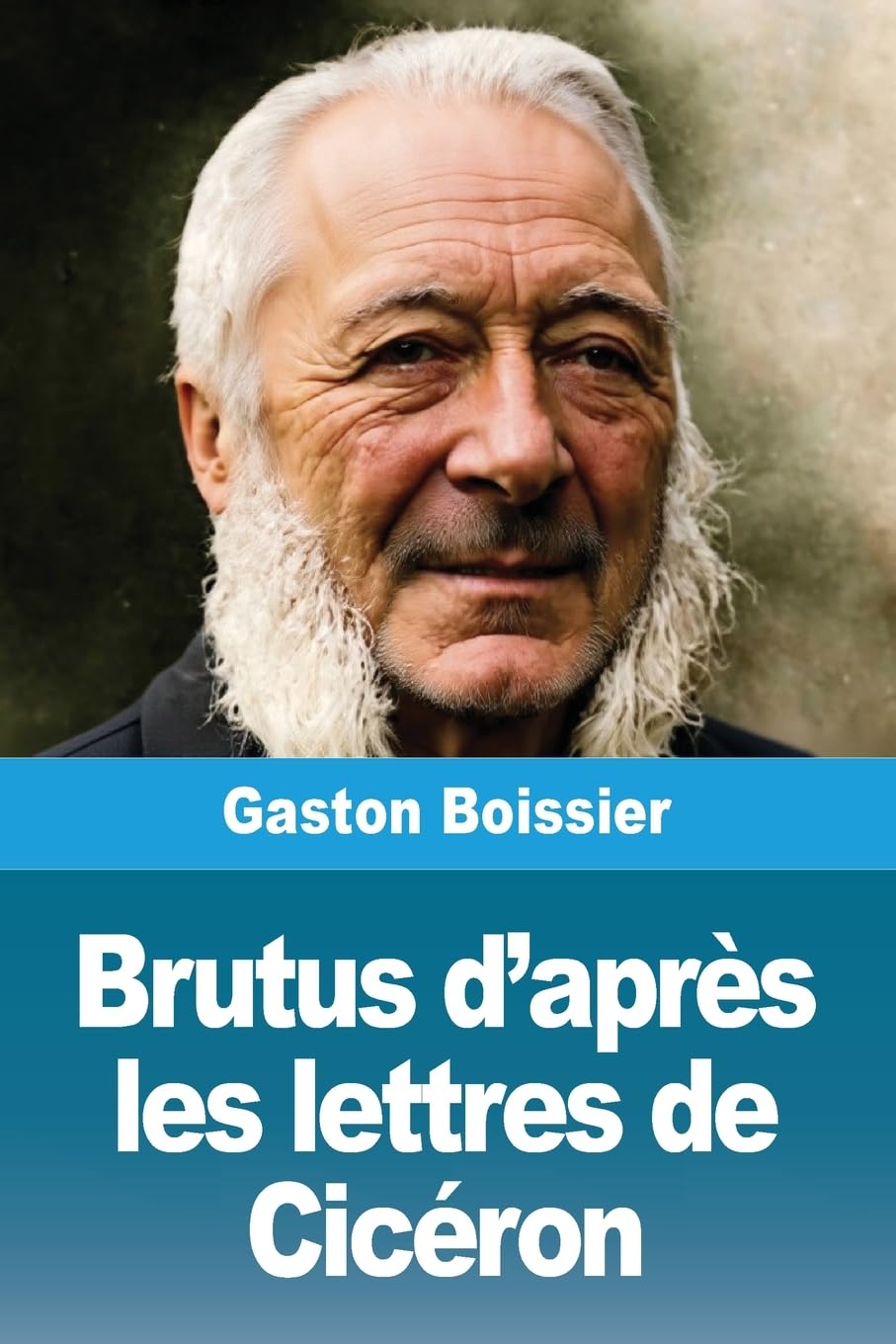 Brutus d'après les lettres de Cicéron Memories