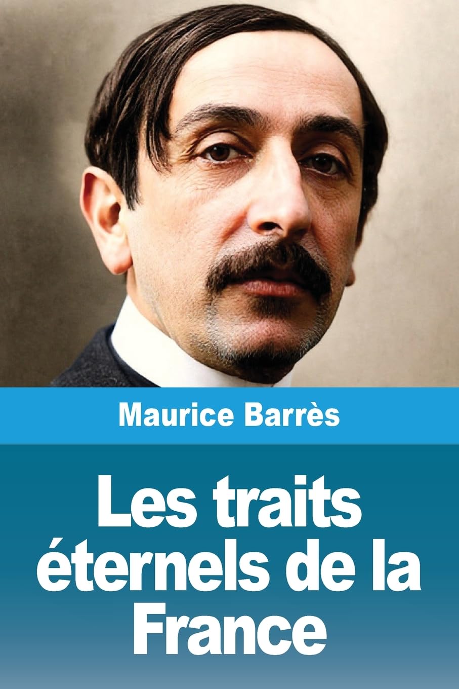 Les traits éternels de la France Politics & History