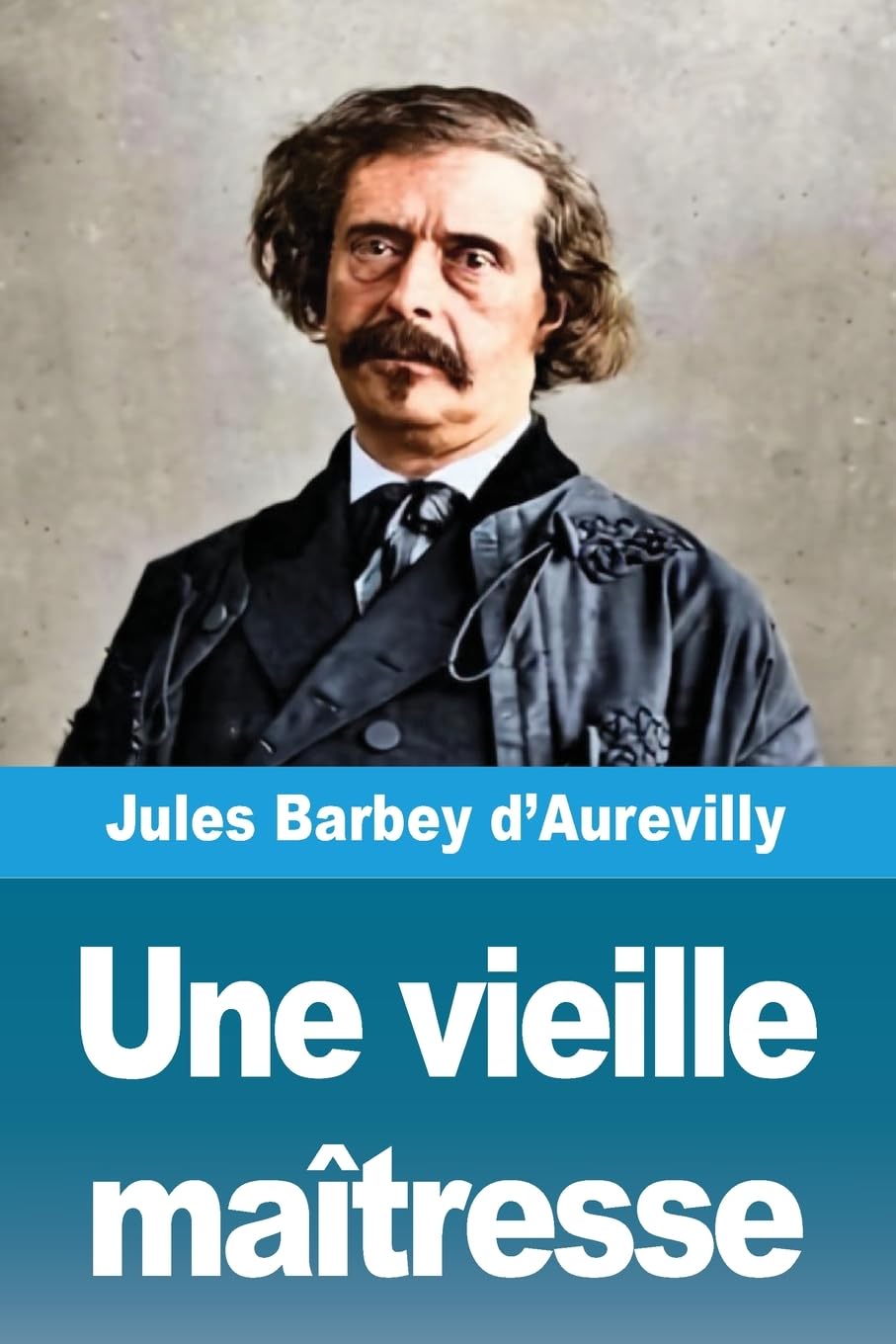 Une vieille maîtresse Contemporary literature