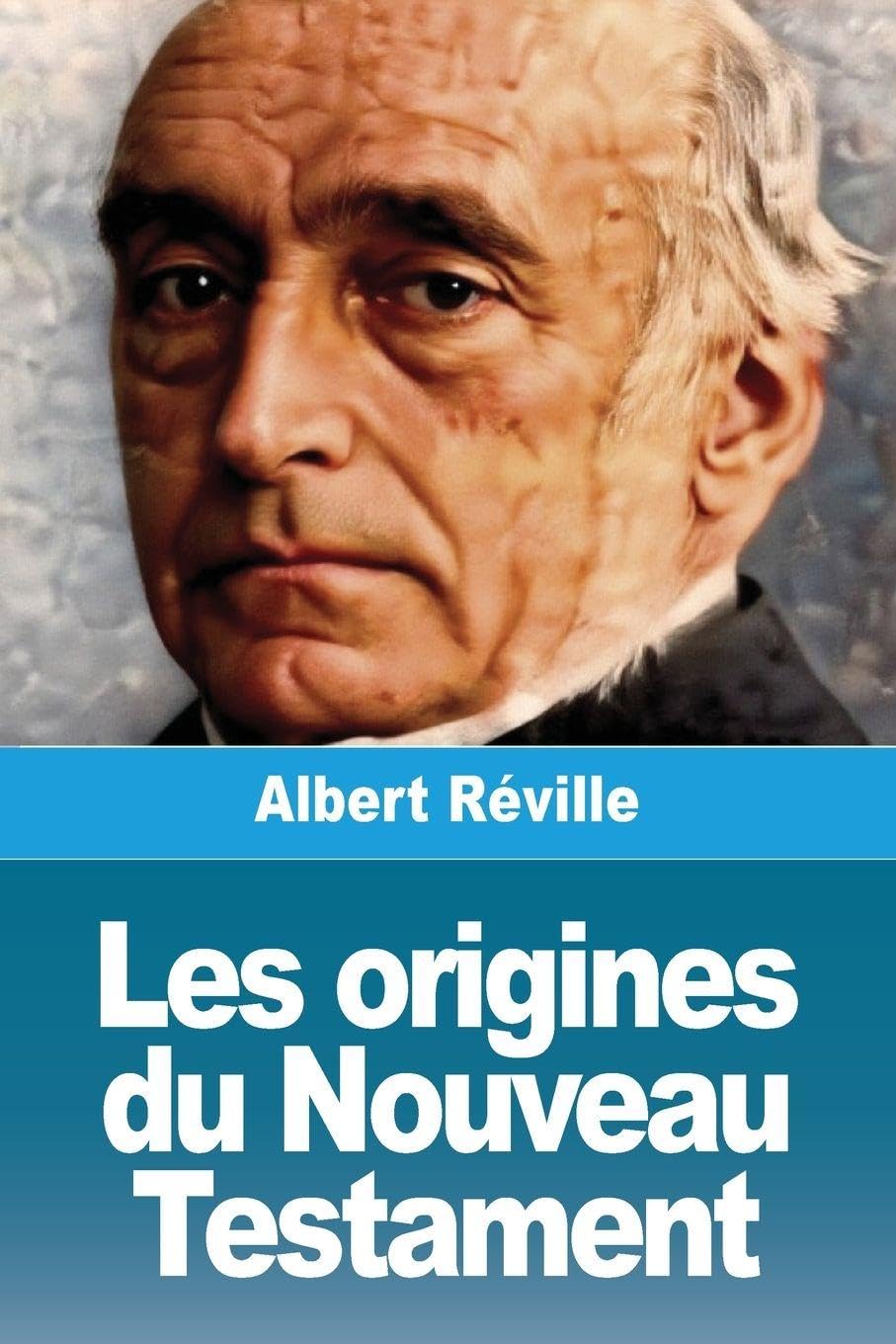Les origines du Nouveau Testament Religion & Esotericism