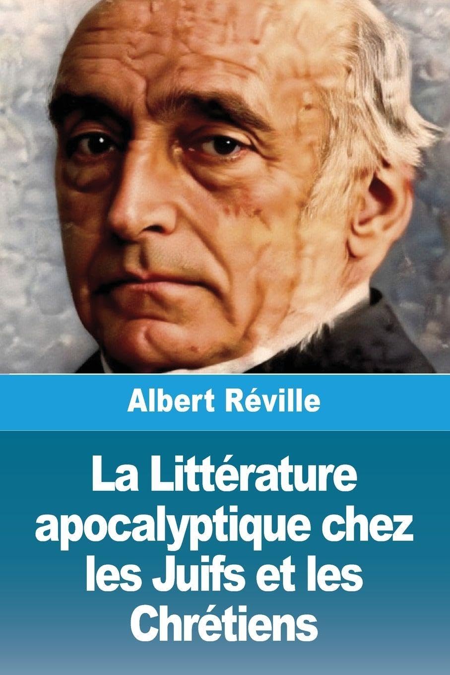 La Littérature apocalyptique chez les Juifs et les Chrétiens Social Sciences
