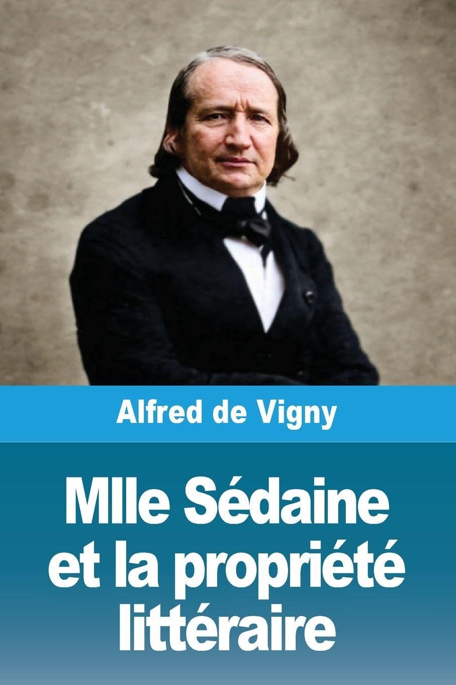 Mlle Sédaine et la propriété littéraire Politics & History