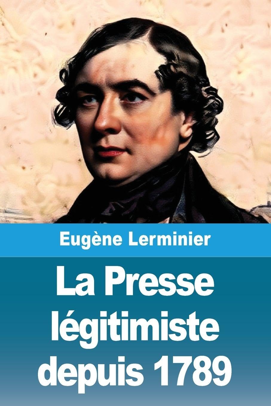 La Presse légitimiste depuis 1789 Law