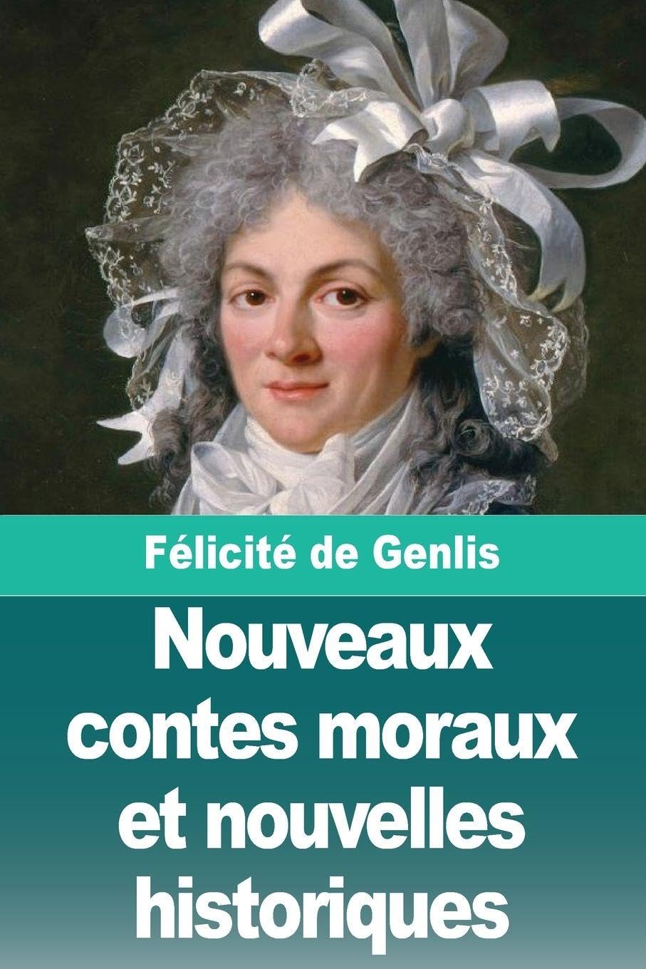 Nouveaux contes moraux et nouvelles historiques Fairy Tales & Legends