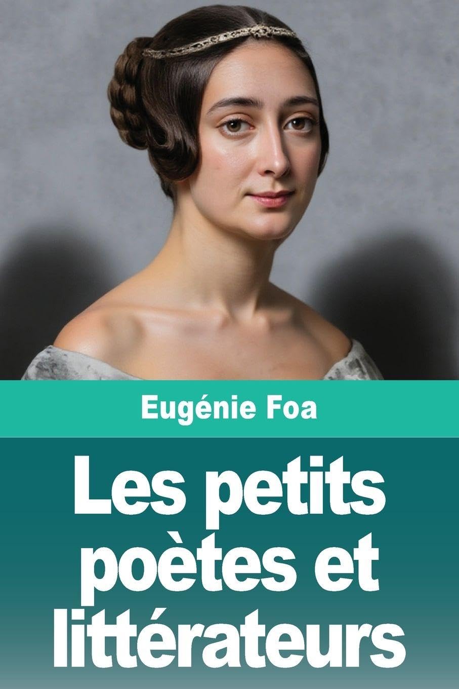 Les petits poètes et littérateurs Study Guides