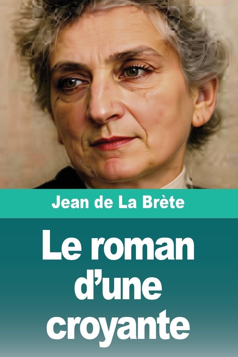 Le roman d'une croyante Contemporary literature