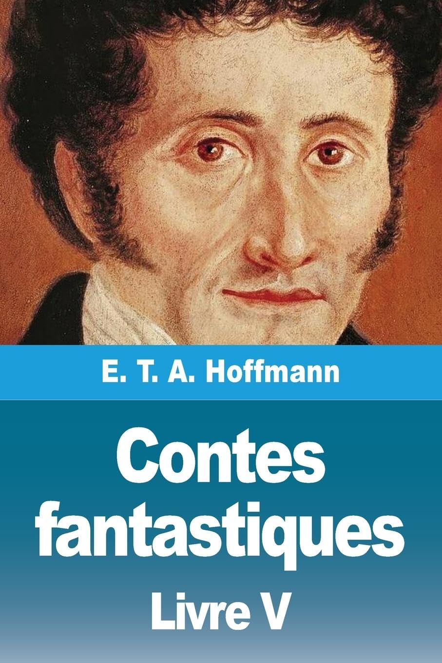 Contes fantastiques: Cinquième livre Contemporary literature