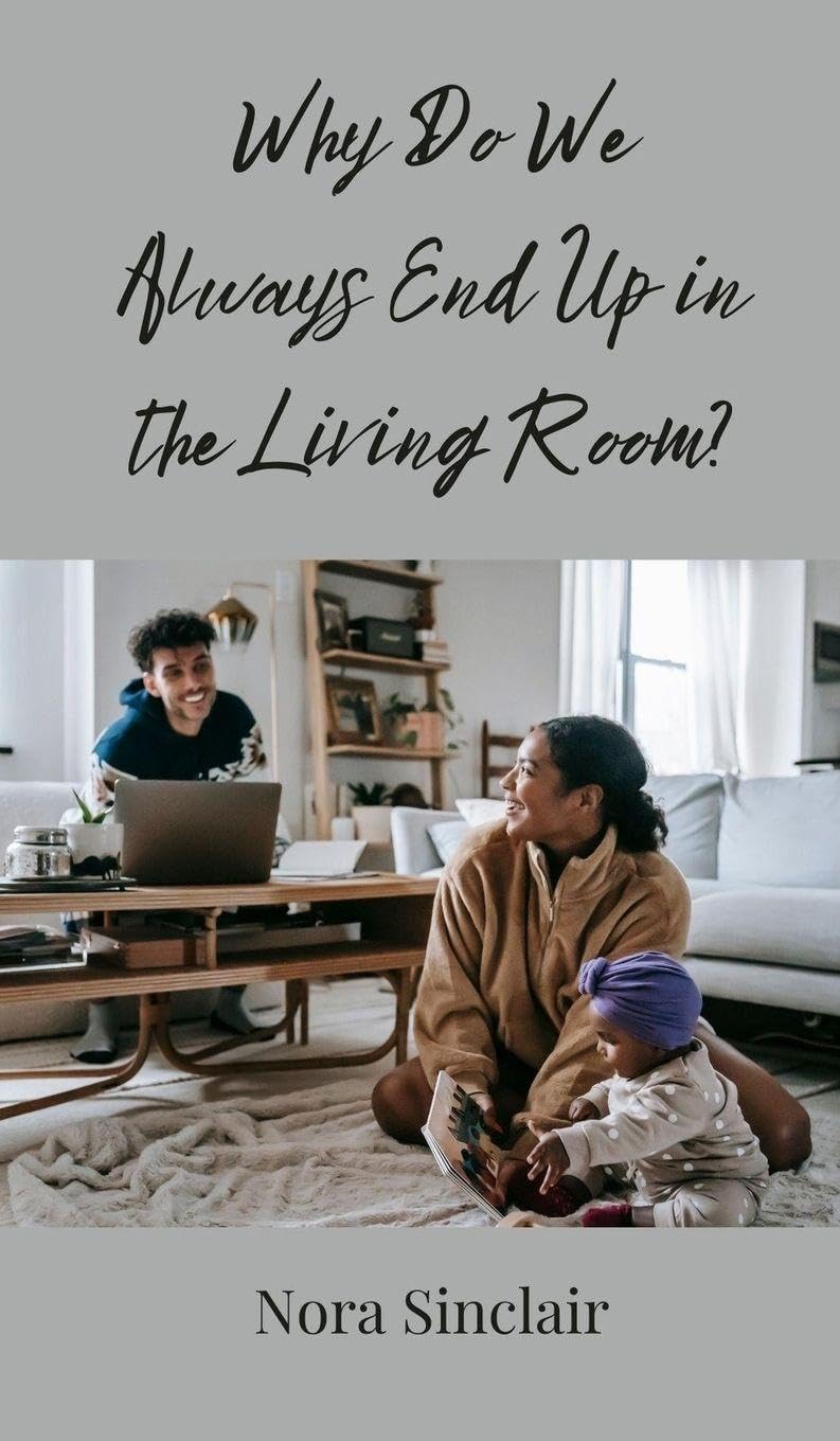 Why Do We Always End Up in the Living Room? Poetry