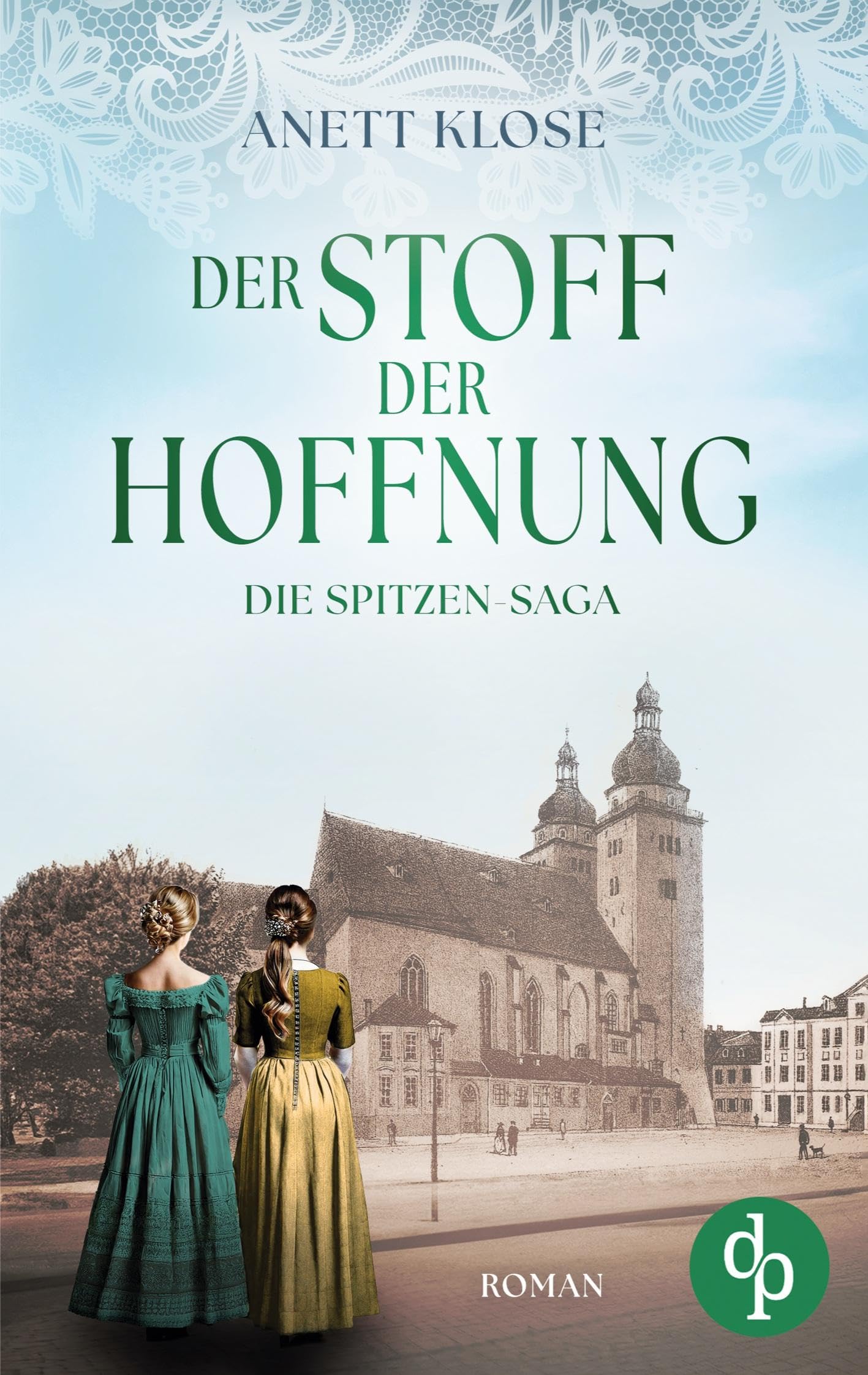 Der Stoff der Hoffnung | Die historische Familiensaga im 19. Jahrhundert Historical Fiction