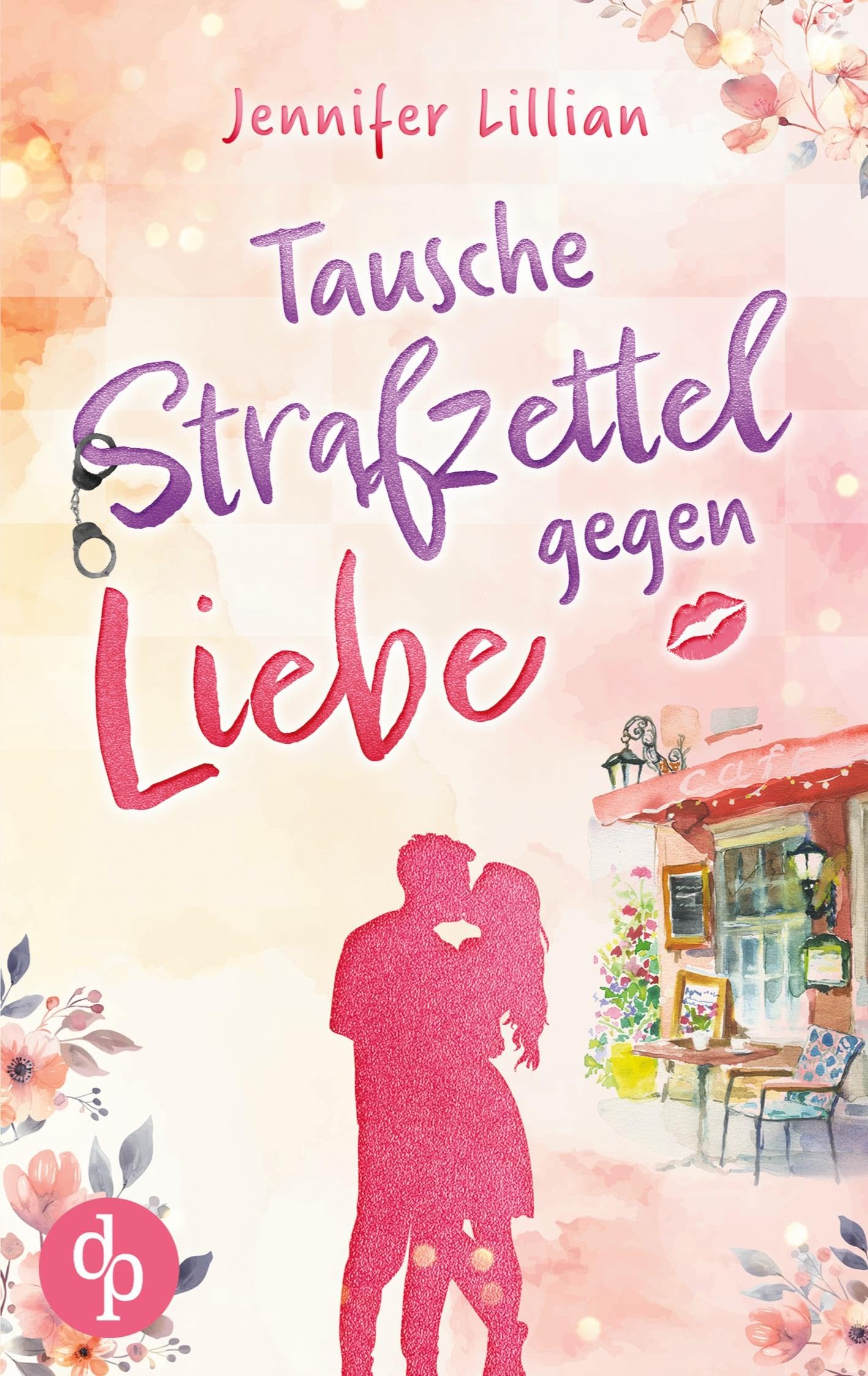 Tausche Strafzettel gegen Liebe | Eine humorvolle Wholesome Romance Contemporary literature