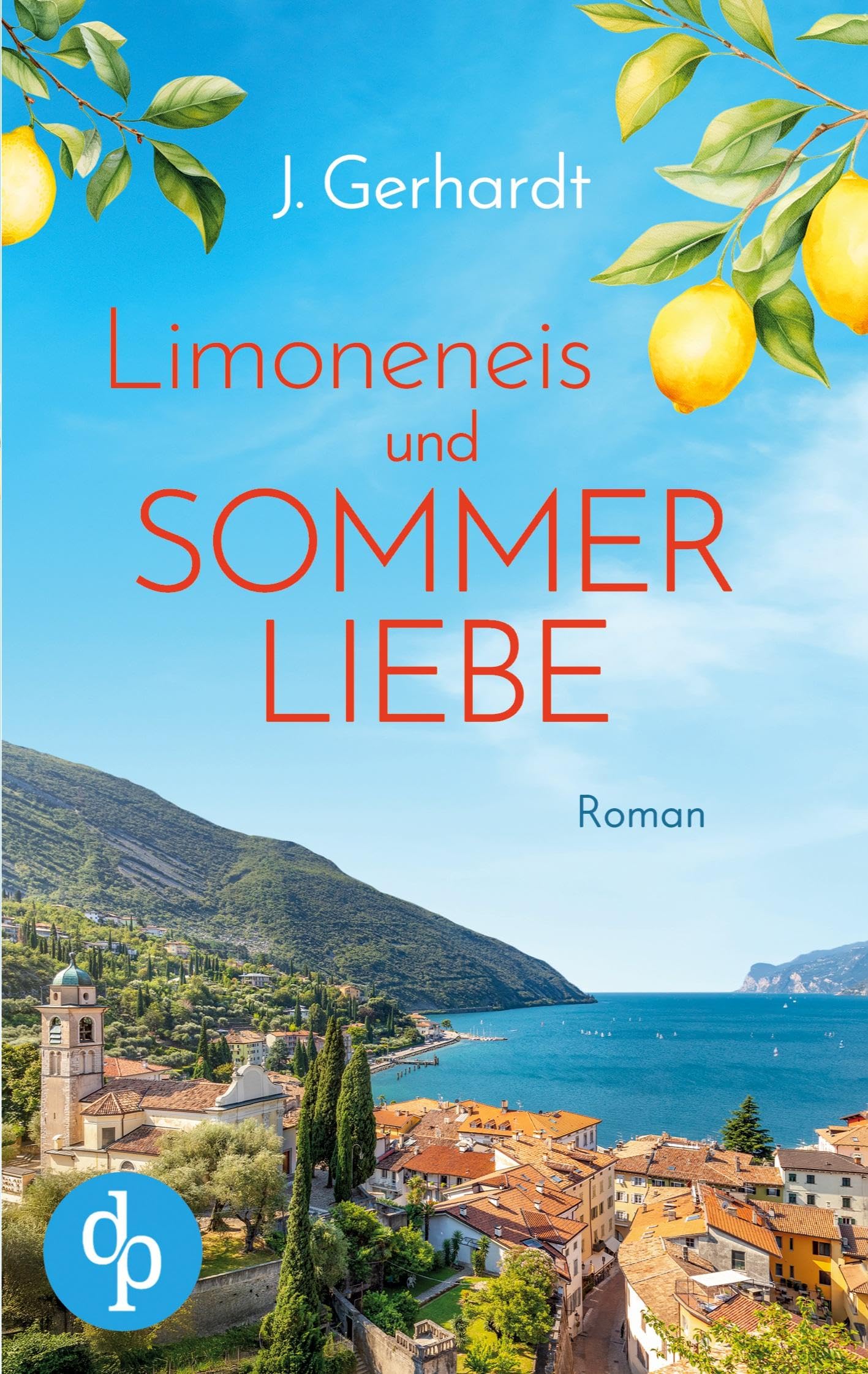 Limoneneis und Sommerliebe | Eine wunderschöne Liebesgeschichte in Italien Contemporary literature