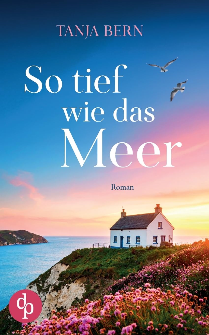 So tief wie das Meer | Ein berührender Liebesroman an der englischen Küste Contemporary literature