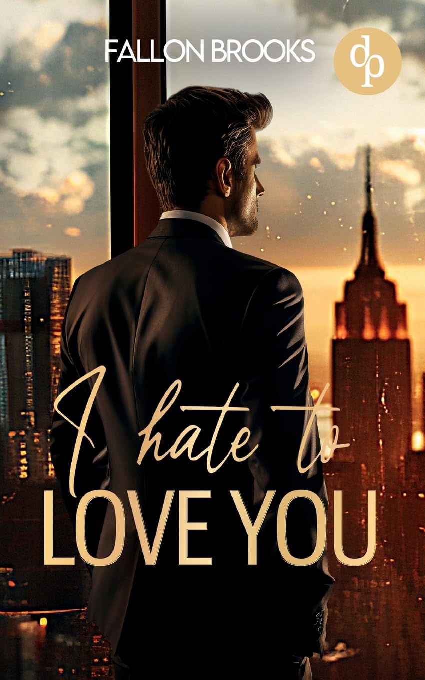 I hate to love you | Eine spicy Enemies to lovers Boss Romance Contemporary literature