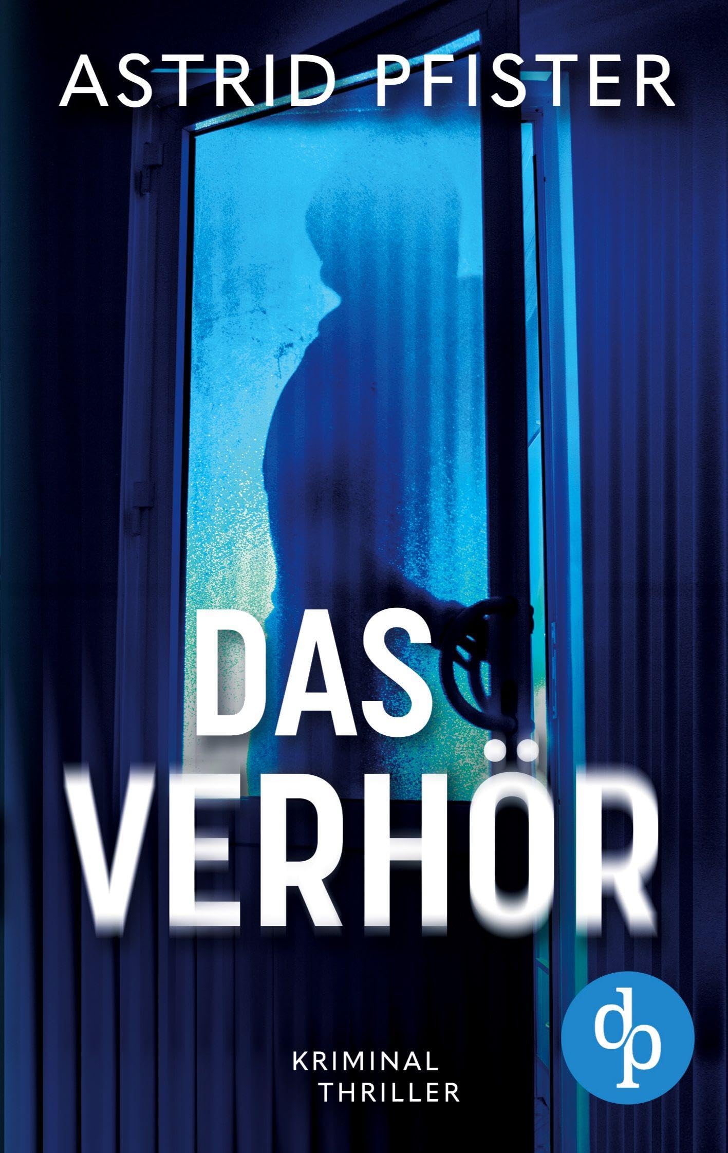 Das Verhör | Ein psychologischer Kriminalroman Contemporary literature