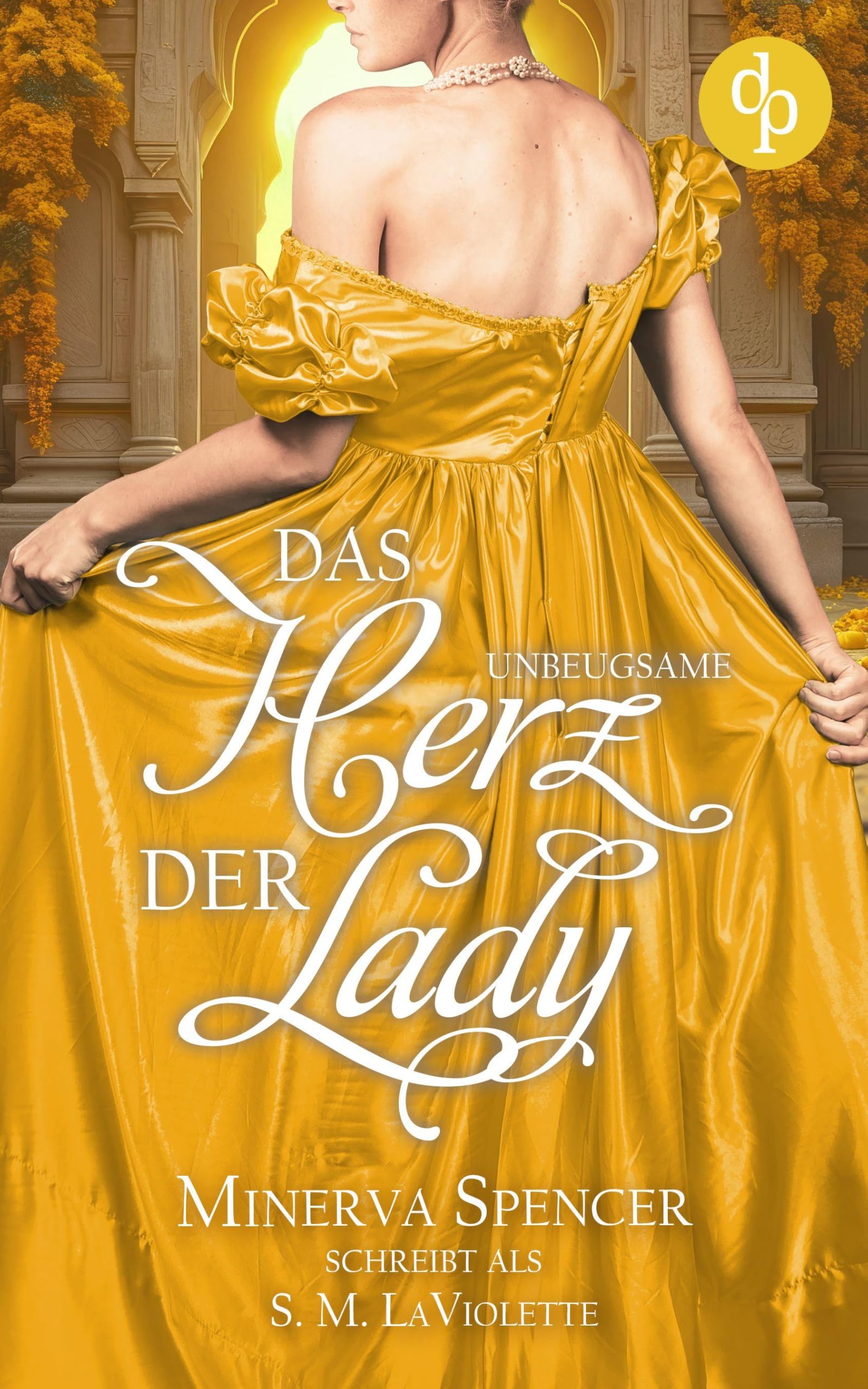Das unbeugsame Herz der Lady | Eine leidenschaftliche Regency Romance Historical Fiction