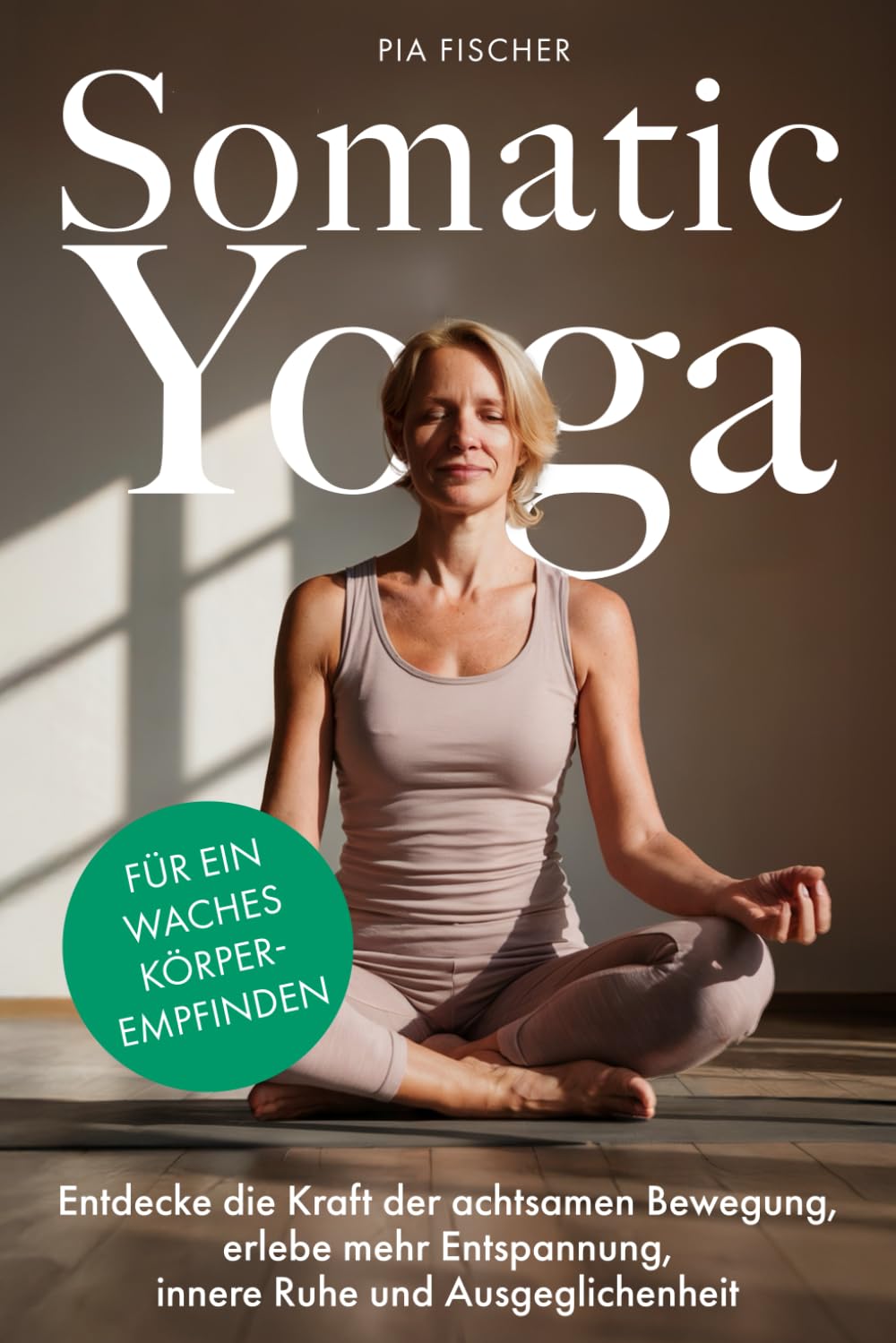 Somatic Yoga für ein waches Körperempfinden Philosophy
