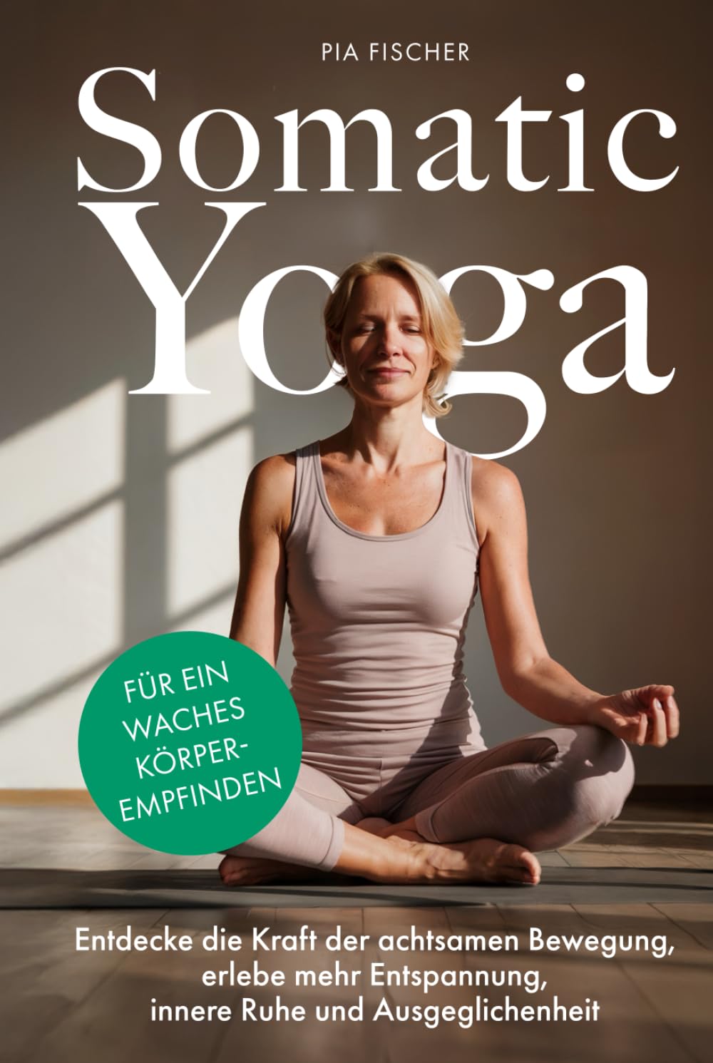 Somatic Yoga für ein waches Körperempfinden Philosophy