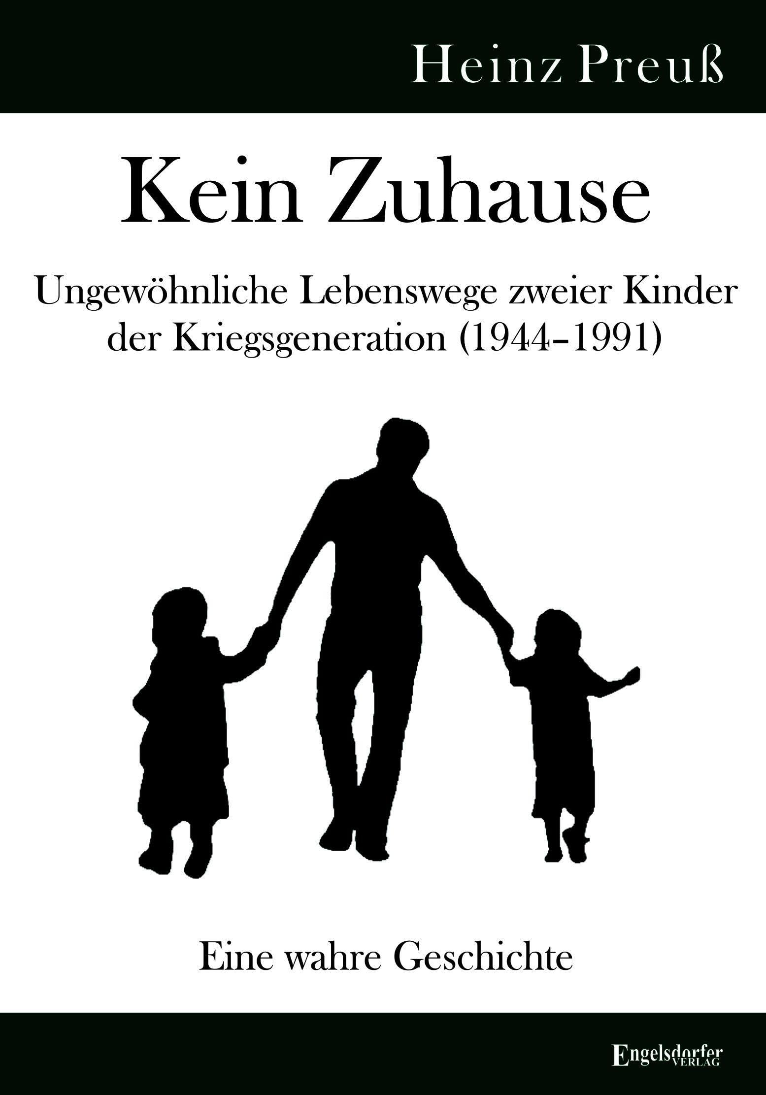 Kein Zuhause - Ungewöhnliche Lebenswege zweier Kinder der Kriegsgeneration (1944-1991) Books