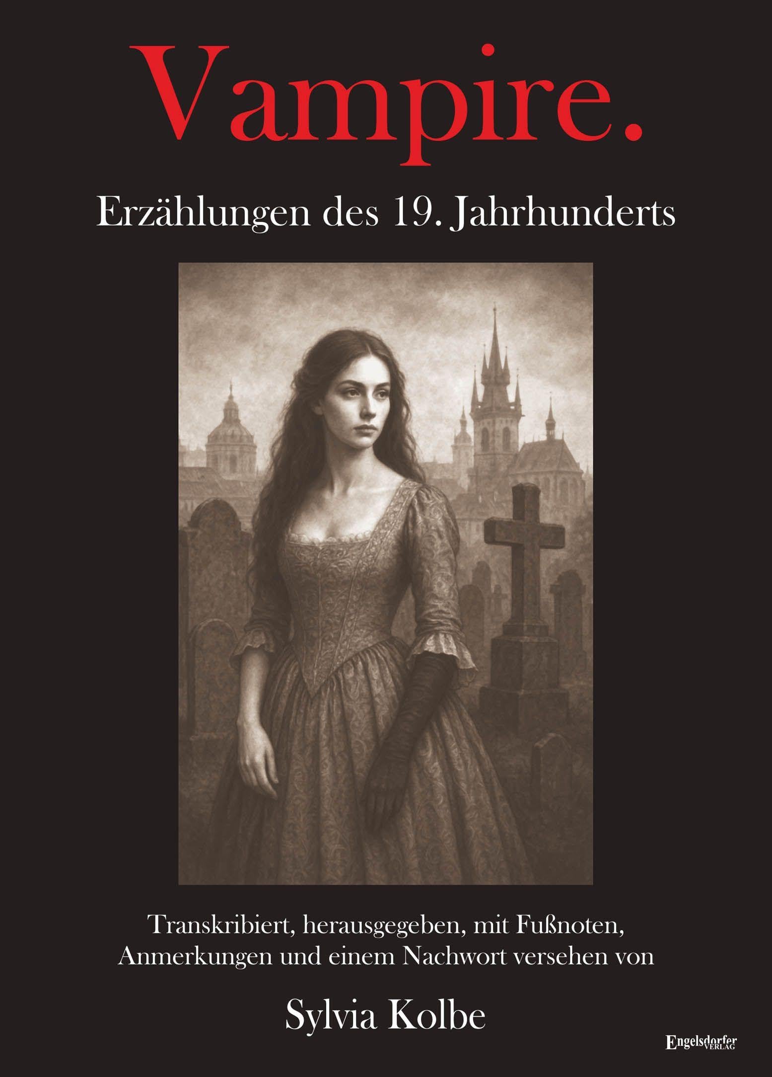 Vampire. Erzählungen des 19. Jahrhunderts Historical Fiction