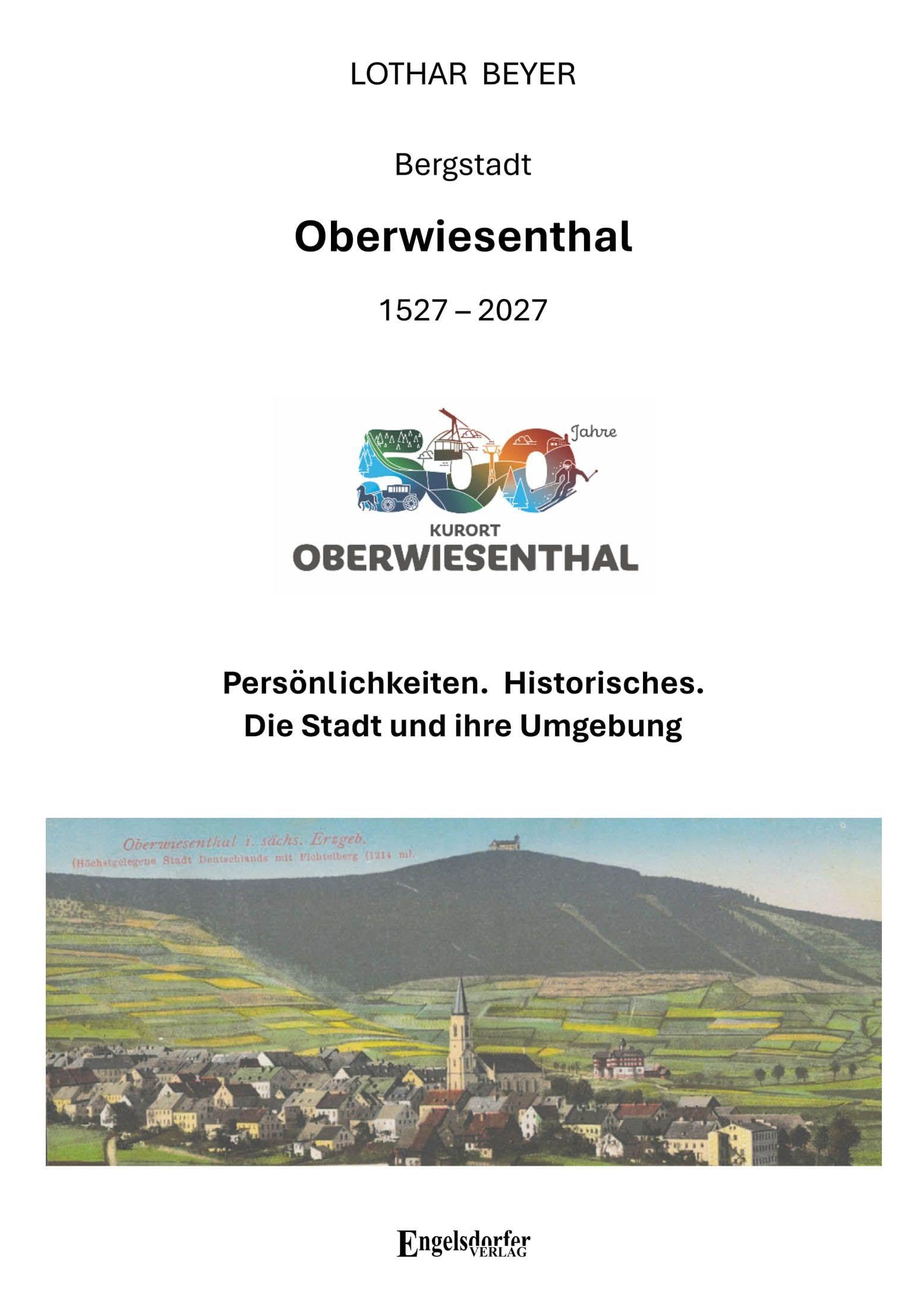 500 Jahre Bergstadt Oberwiesenthal (1527 - 2027) Politics & History