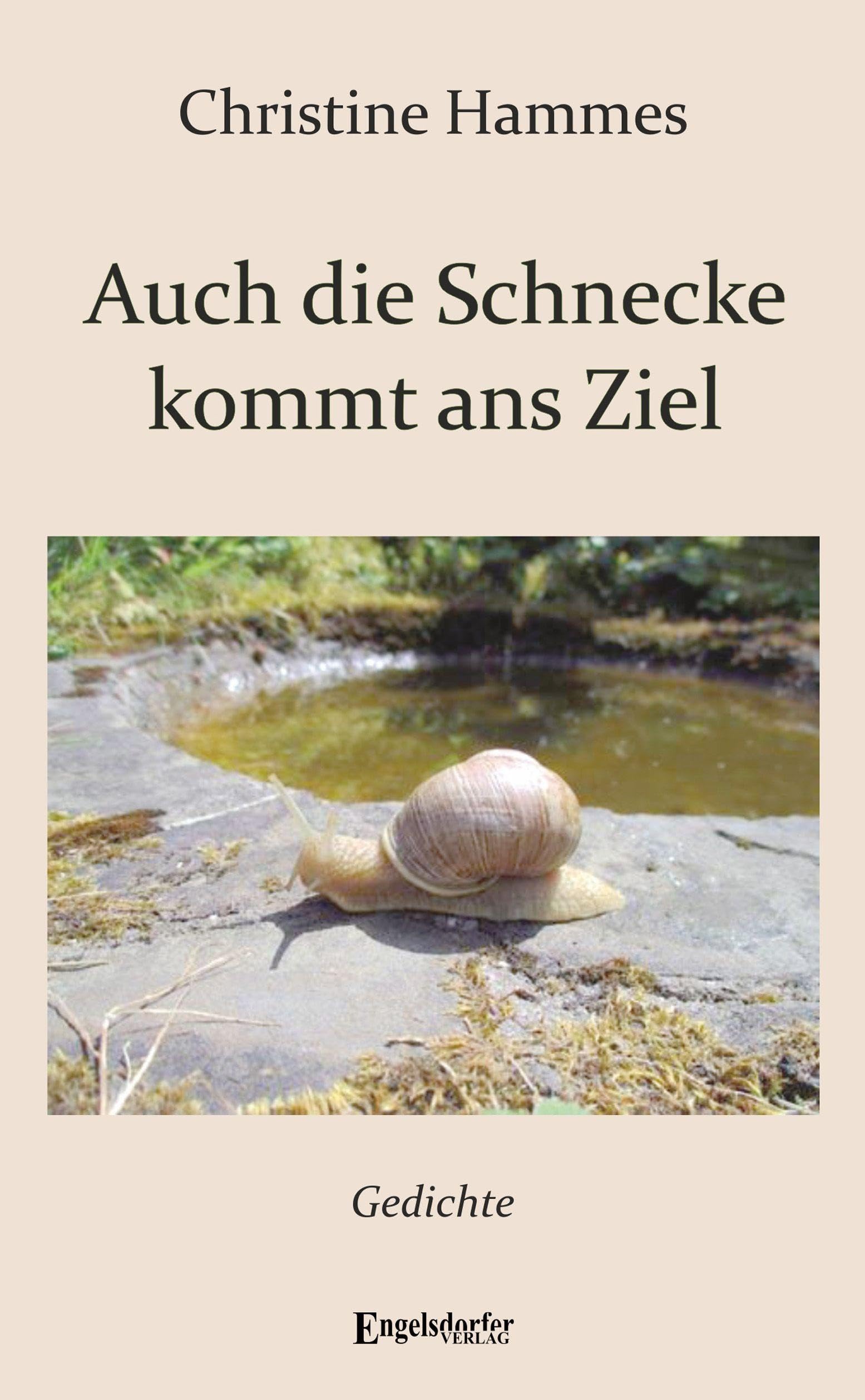 Auch die Schnecke kommt ans Ziel Poetry