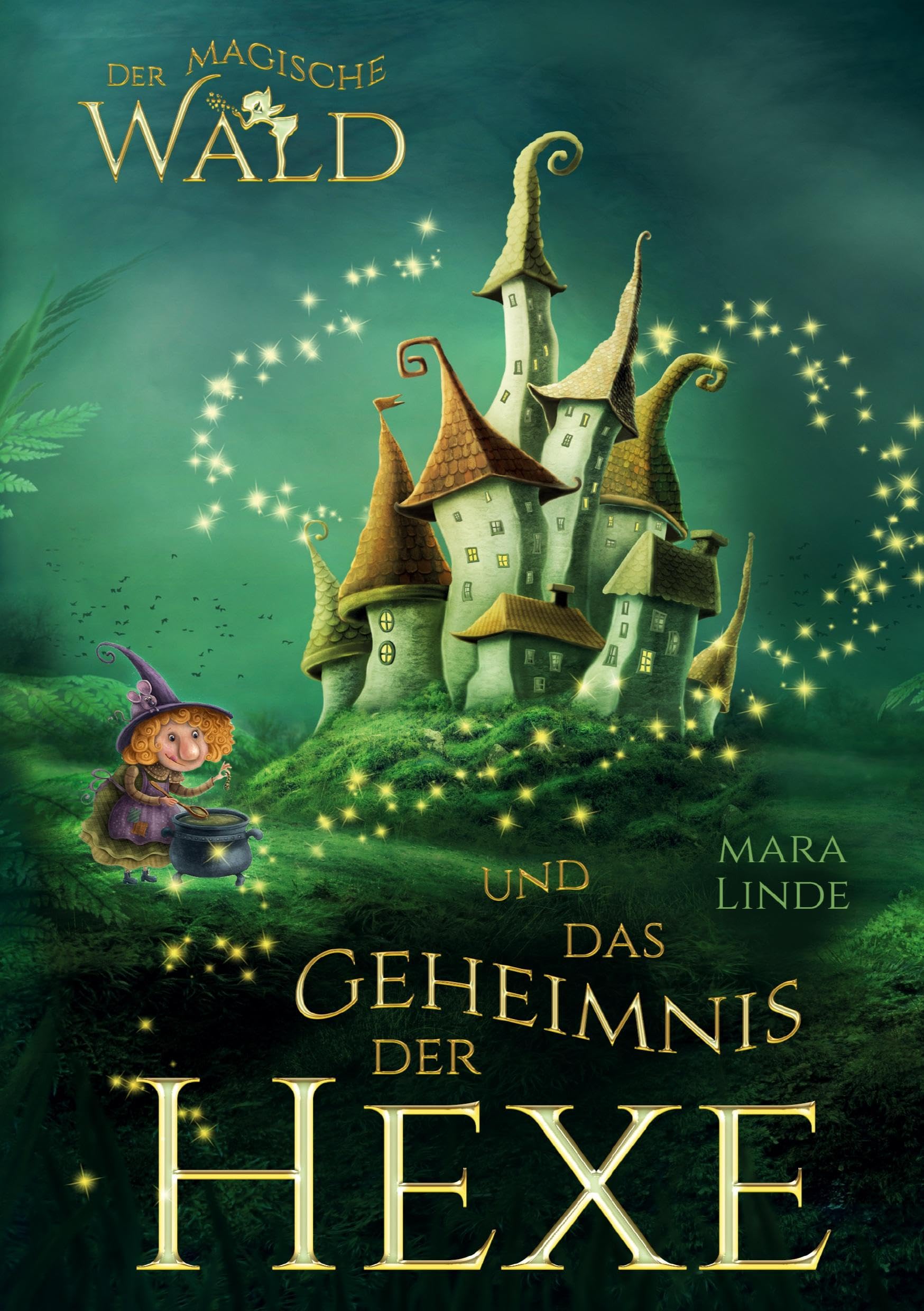 Der magische Wald und das Geheimnis der Hexe - Ein spannendes Kinderbuch über Freundschaft, Mut und Magie ab 6 Jahren book