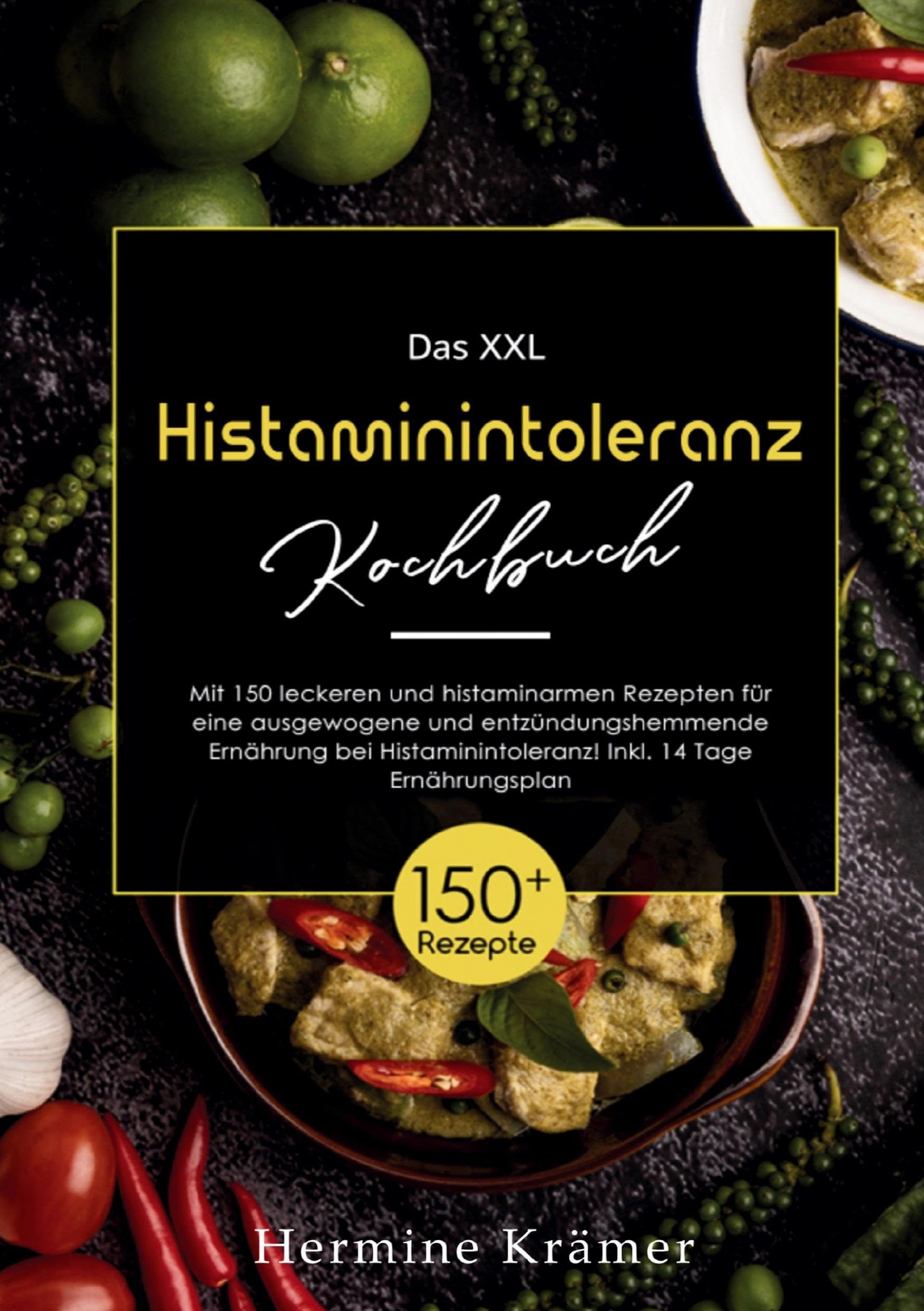 Das XXL Histaminintoleranz Kochbuch Medicine