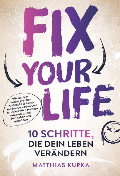 Fix your Life - 10 Schritte, die dein Leben verändern Medicine