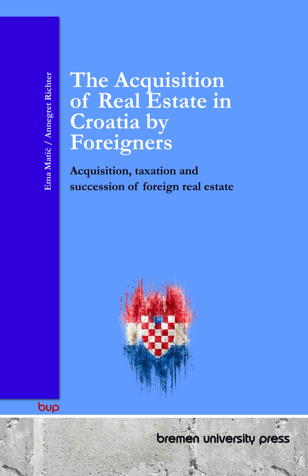 The Acquisition of Real Estate in Croatia by Foreigners Law