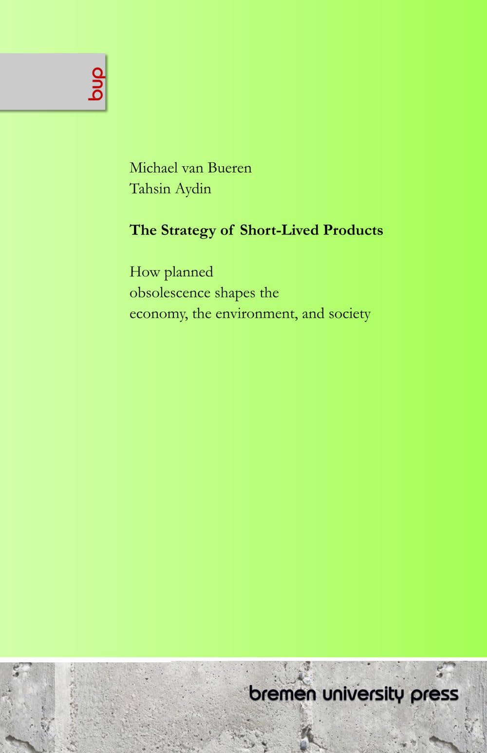 The Strategy of Short-Lived Products Law