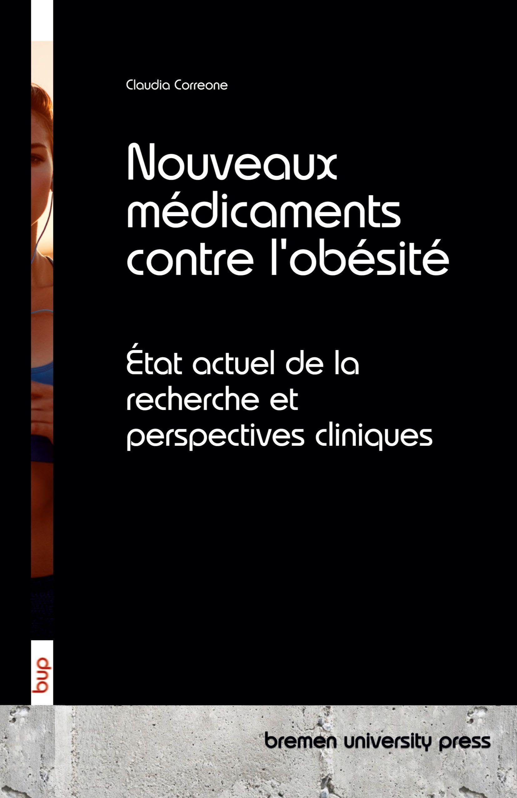 Nouveaux médicaments contre l'obésité: État actuel de la recherche et perspectives cliniques Medicine