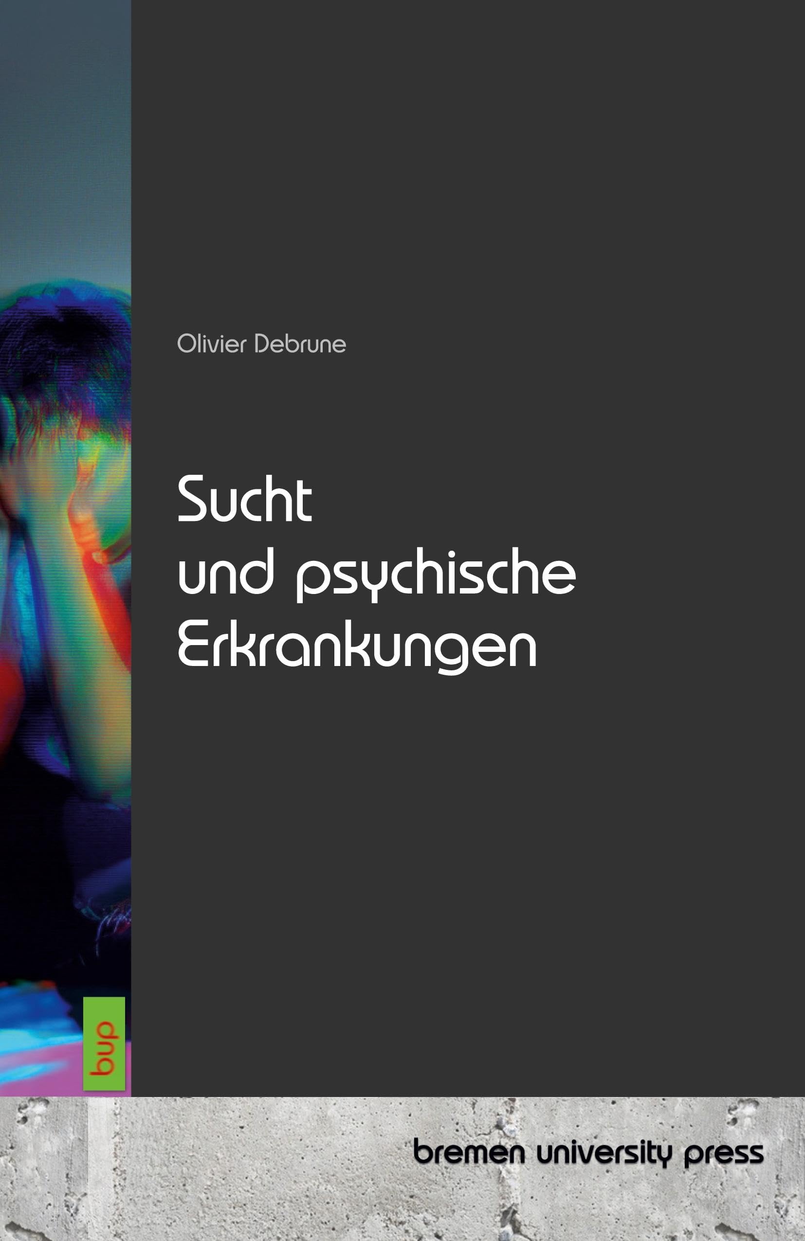 Sucht und psychische Erkrankungen Medicine