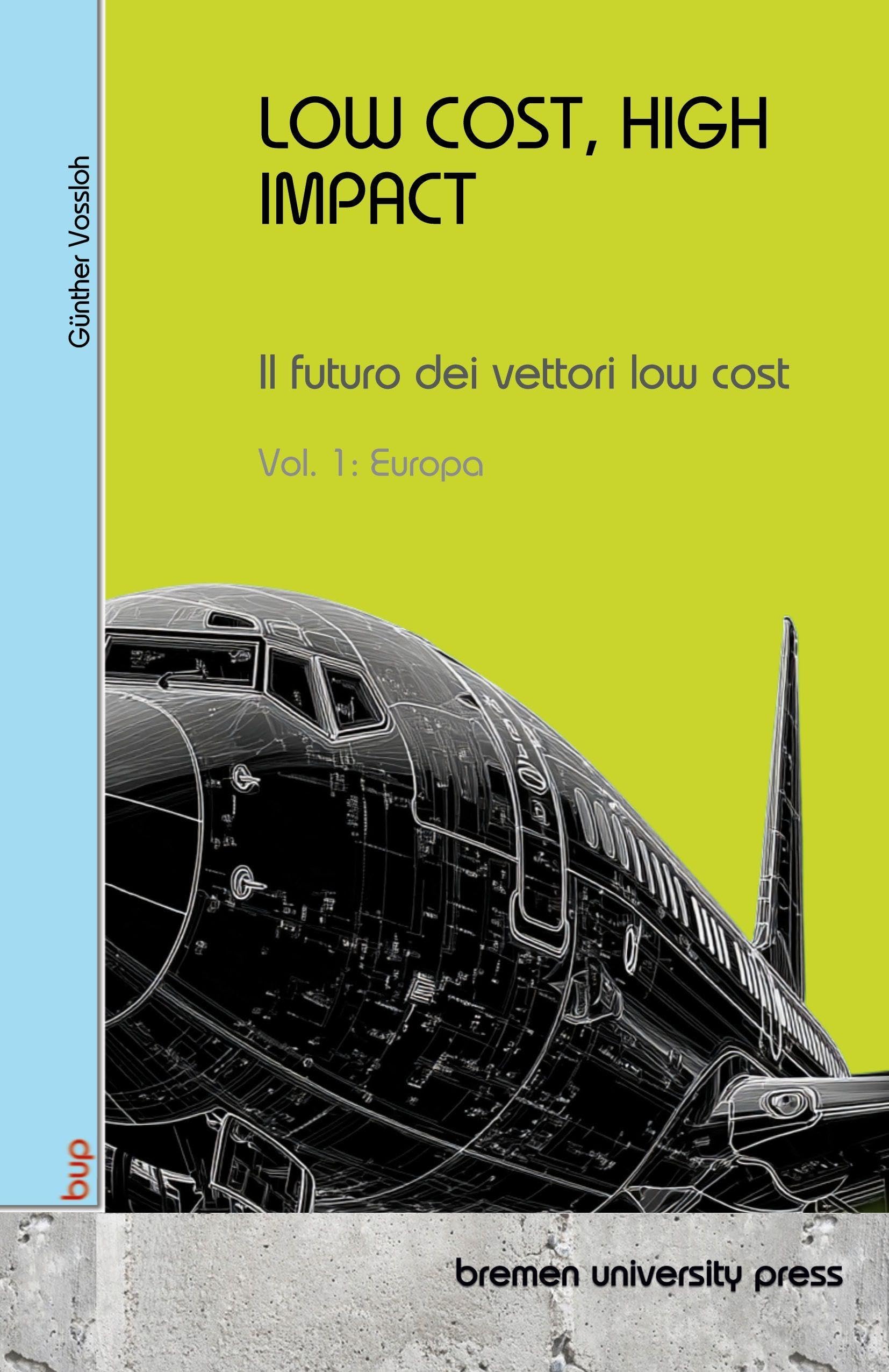 LOW COST, HIGH IMPACT: Il futuro dei vettori low cost Business & Technology