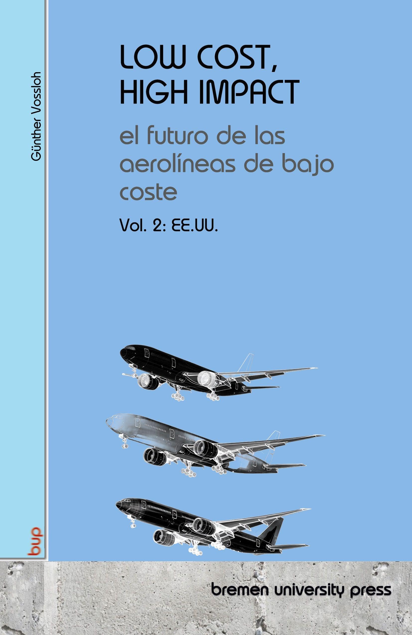 LOW COST, HIGH IMPACT: el futuro de las aerolíneas de bajo coste Business & Technology