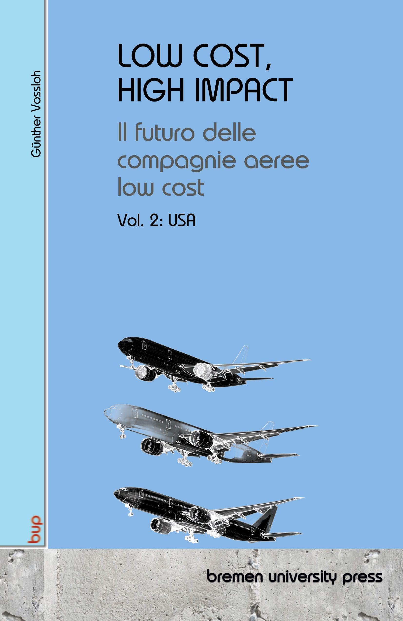 LOW COST, HIGH IMPACT: Il futuro delle compagnie aeree low cost Business & Technology