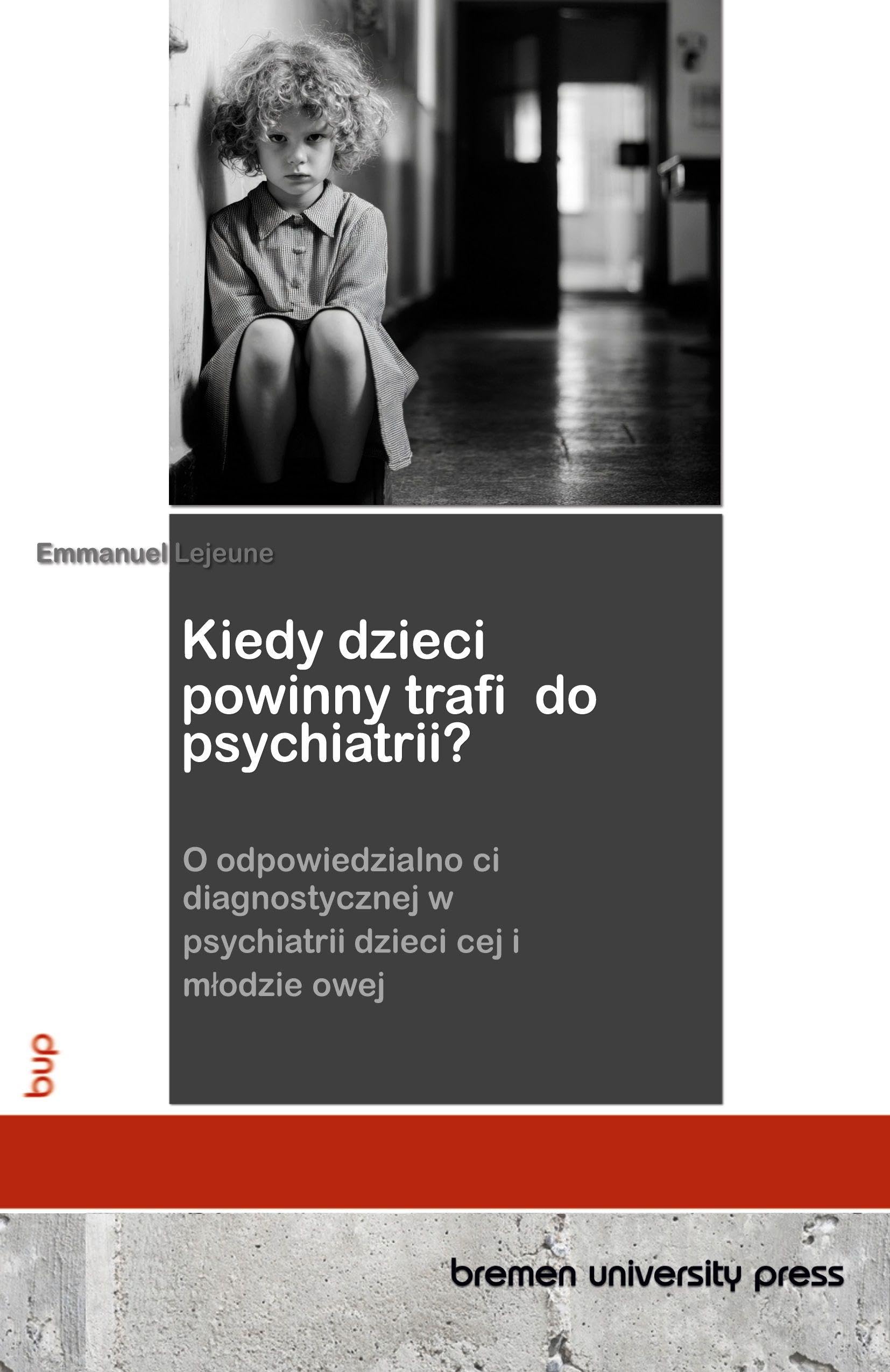 Kiedy dzieci powinny trafi¿ do psychiatrii? Medicine