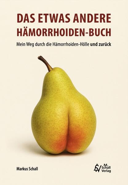 Das etwas andere Hämorrhoiden-Buch Health, Nutrition & Fitness