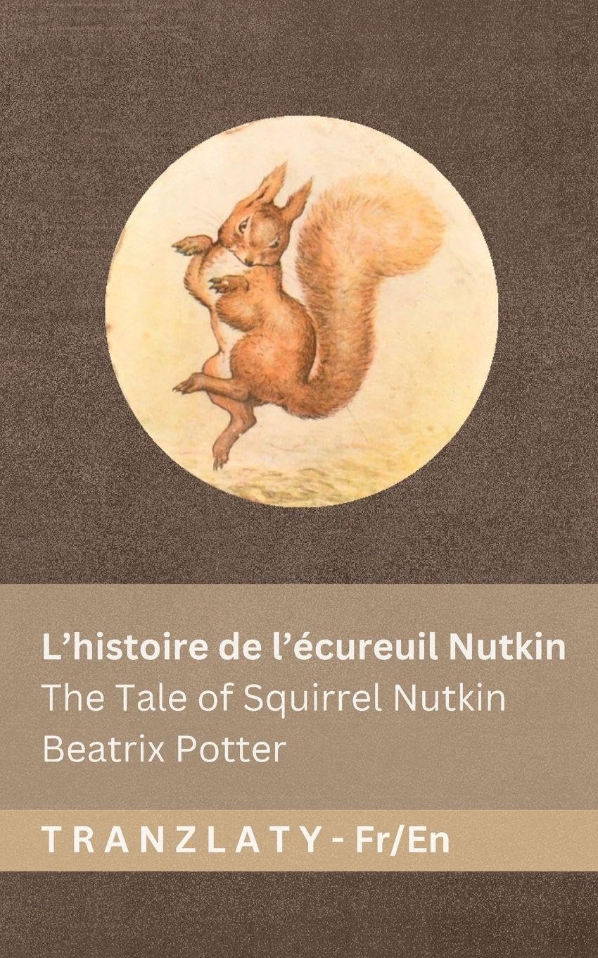L'histoire de l'écureuil Nutkin / The Tale of Squirrel Nutkin Novels & Short Stories