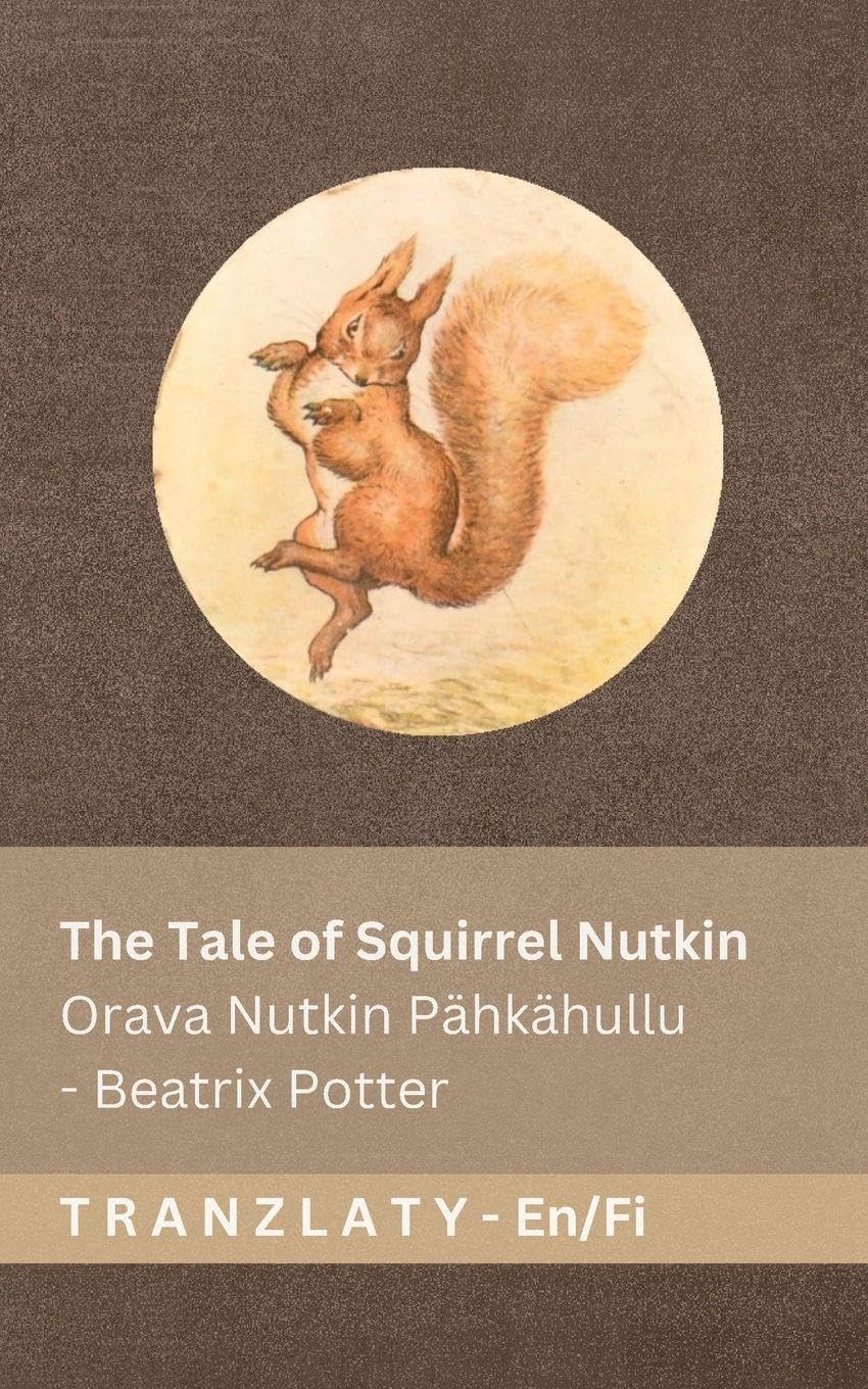 The Tale of Squirrel Nutkin / Orava Nutkin Pähkähullu Novels & Short Stories