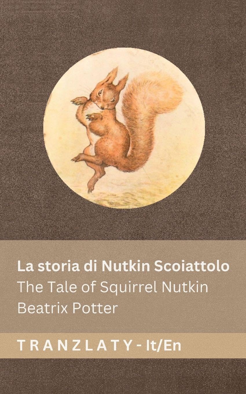 La storia di Nutkin Scoiattolo / The Tale of Squirrel Nutkin Novels & Short Stories