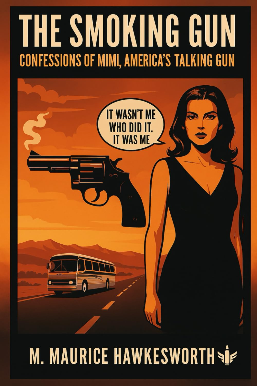 The Smoking Gun: Confessions of Mimi, America’s Talking Gun Contemporary literature