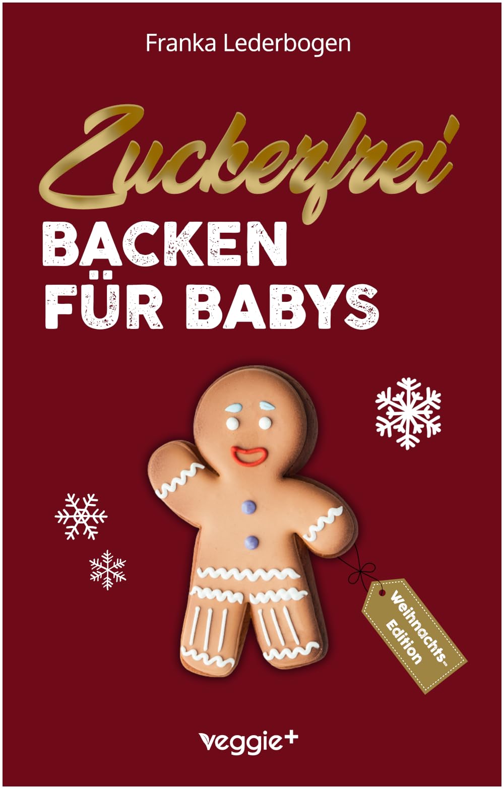 Zuckerfrei Backen für Babys (Weihnachtsedition) Leisure, Home & Garden